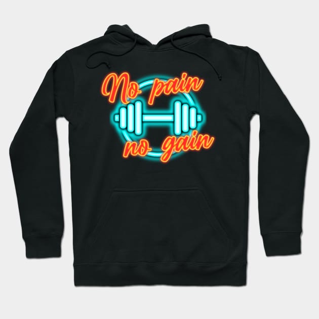 No pain no gain Hoodie by sisidsi